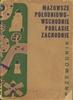 Tomasz Chludziski <br>"Mazowsze Poudniowo-Wschodnie, Podlasie Zachodnie"